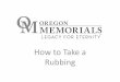 Oregon Memorials: How to Take a Rubbing