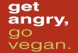 Get Angry Go Vegan