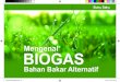 Buku Saku Mengenal Biogas Bahan Bakar Alternatif