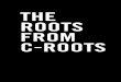 The Roots from C-Roots