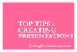 Top Tips in Creating Presentations