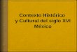 exposición siglo XVI México