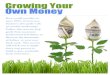 Growing Your Own Money