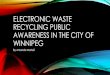 Electronic Waste Recycling Public Awareness in the City of Winnipeg
