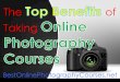 The Top Benefits of Taking Online Photography Courses