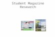 Student Magazine Research