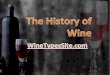 The Shocking History of Wine