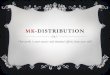 Presentation of MK-Distribution