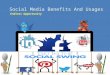 Social media usages and benefits