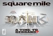 Square Mile Magazine - Issue 45 - 'A Time to Rebrand?