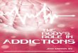 The Body's Role In Addictions - by Jean Armour, MA