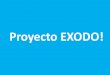 Proyecto Exodo!