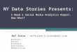 NY Data Stories Presents: "I Need a Social Media Analytics Report. Now What?"