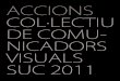Col·lectiu comunicadors visuals SUC 2011