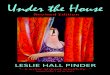 UNDER THE HOUSE by Leslie Hall Pinder