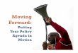 Moving Forward: Putting Your Policy Agenda in Motion