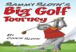 Sammy Sloth's Big Golf Tourney