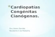 Cardiopatías congénitas cianógenas karen