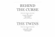 Behind the Curse and the Twins