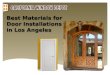 Best materials for door installations in los angeles