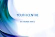 Youth centre by Thomas White