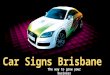 Car signs brisbane the way to grow your business