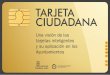 Tarjeta Ciudadana. Una visión de las tarjetas inteligentes y su aplicación en los Ayuntamientos