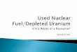 Used Nuclear Fuel / Depleted Uranium - Is It a Waste or a Resource (Kenneth Kok)
