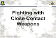 Close Contact Weapons Class