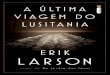 A Ultima Viagem Do Lusitania - Erik Larson