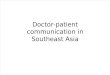 Doctor-patient Communication in Southeast Asia