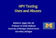 21 HPV Testing - Uses and Abuses (Apgar)
