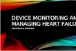 Device Monitoring and Managing Heart Failure
