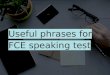 Useful Phrases for Fce Speaking