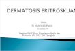 3 Dermatitis Eritroskuamosa (Indah)