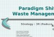 Paradigm Shift of Waste Management