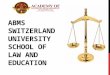 Abms Switzerland University School of Law and Education