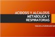 003. Acidosis y Alcalosis Metabolica y Respiratorias