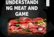 Understanding Meat and Game