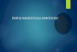 Etapele DETAPELE DIAGNOSTICULUI HEMATOLOGIC iagnosticului Hematologic II