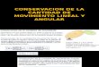 Conservacion Cant Mov Lineal y Angular(1)