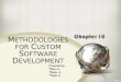 CH 10_Methodologies for Cust Software Dev't  ok fix.ppt