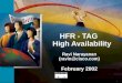 1 HFR - TAG High Availability Ravi Narayanan (ravin@cisco.com) February 2002