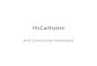 McCarthyism Anti Communism Movement. Who was Joseph McCarthy?