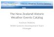 The New Zealand Historic Weather Events Catalog Andrew Watkins NIWA Systems Development Team Manager