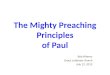 The Mighty Preaching Principles of Paul Bob Wherry Grace Lutheran Church July 12, 2015