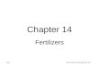 T14-1 Soil Science & Management, 4E Chapter 14 Fertilizers