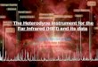 The Heterodyne Instrument for the Far Infrared (HIFI) and its data Anthony Marston (ESAC) Much help from: David Teyssier (ESAC)
