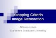 Stopping Criteria Image Restoration Alfonso Limon Claremont Graduate University