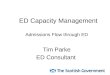 ED Capacity Management Admissions Flow through ED Tim Parke ED Consultant through ED